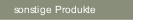 sonstige Produkte