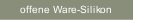 offene Ware-Silikon